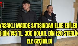 Yasaklı madde satışından elde edilen 3 bin 145 TL, 300 dolar, bin 120 sterlin ele geçirildi