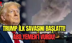 Trump ilk savaşını başlattı! ABD, Yemen'i vurdu!