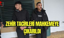 Zehir tacirleri mahkemeye çıkarıldı