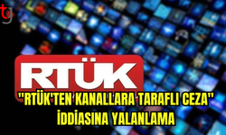 "RTÜK'ten Kanallara Taraflı Ceza" İddiasına Yalanlama