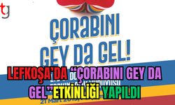 Lefkoşa'da "ÇORABINI GEY DA GEL ”Etkinliği Yapıldı