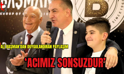 ALİ BAŞMAN:AİLEMİZİN ULU ÇINARINI KAYBETTİK