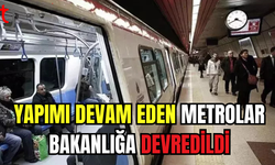 İstanbul'da Yapımı Devam Eden Metrolar Bakanlığa Devredildi.