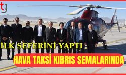 İlk seferini yaptı: Hava taksi Kıbrıs Semalarında
