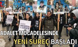 Adalet mücadelesinde yeni süreç başladı