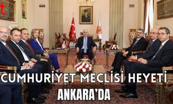 Cumhuriyet Meclisi Heyeti Ankara'da