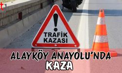 Alayköy Anayolu'nda kaza
