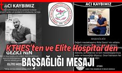 KTHES’ten ve Elite Hospital’den başsağlığı mesajı