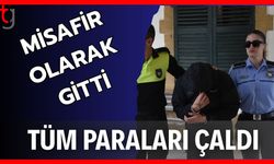 Misafir olarak gitti, tüm paraları çaldı