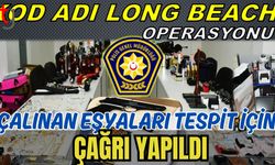 Çalınan eşyaları tespit için çağrı yapıldı