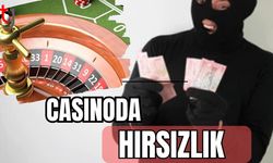 Casinoda hırsızlık