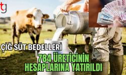 Çiğ süt bedelleri 784 üreticinin hesaplarına yatırılldı
