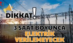 Dikkat: 3 saat boyunca elektrik verilemeyecek!