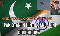Hindistan ilk kez doğruladı: “Pakistan'ın Hint uçaklarını düşürdük”