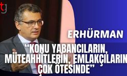 Erhürman: "Konu yabancıların, müteahhitlerin, emlakçıların çok ötesinde"