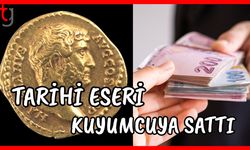 Tarihi eseri kuyumcuya sattı