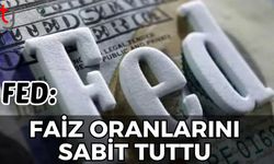 FED: Faiz oranlarını sabit tuttu