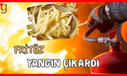 Fritöz yangın çıkardı