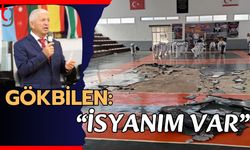 Gökbilen: "İsyanım var"