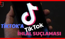 Tiktok'a ihlal suçlaması