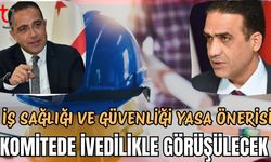 İş Sağlığı ve Güvenliği Yasa Önerisi komitede ivedilikle görüşülecek