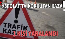 Haspolat'ta korkutan kaza! 1 kişi yaralandı