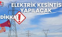 Dikkat: Elektrik kesintisi yapılacak!