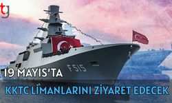 19 Mayıs'ta KKTC Limanlarını ziyaret edecek