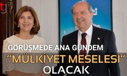 Görüşmede ana gündem: "Mülkiyet Meselesi" olacak