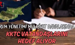 Rum yönetimi mülkiyet davalarında KKTC vatandaşlarını hedef alıyor