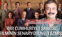 Sırrı Süreyya Önder Bir Cumhuriyet Şarkısı' filminin senaryosunu yazmış!