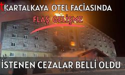 Kartalkaya otel faciasında flaş gelişme: İstenen cezalar belli oldu