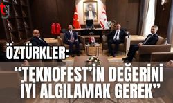 Öztürkler: "Teknofest'in değerini iyi algılamak gerek"
