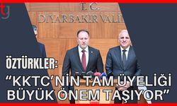 Öztürkler: "KKTC'nin tam üyeliği büyük önem taşıyor"