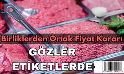 Birliklerden ortak fiyat kararı: Gözler etiketlerde