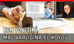 Rum yönetimi mal varlığına el koydu