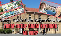 Güney Kıbrıs Rum Yargısı'nda da taraf tutup adam kayırma mı var?