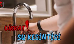 Dikkat! Su kesintisi