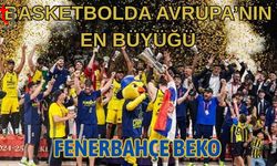 Basketbolda Avrupa’nın en büyüğü Fenerbahçe Beko