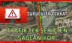 Sürücüler dikkat! Trafik tek şeritten sağlanıyor