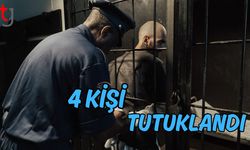 4 kişi tutuklandı