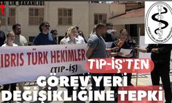 Tıp-İş'ten görev yeri değişikliğine tepki