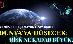 Venüs’e Ulaşamayan Uzay Aracı Dünya’ya Düşecek: Risk Ne Kadar Büyük?