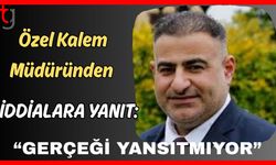 Özel Kalem Müdüründen iddialara yanıt: "Gerçeği yansıtmıyor"