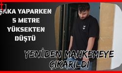 Şaka yaparken 5 metreden yüksekten düştü: Yeniden mahkemeye çıkarıldı