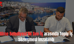 Girne Belediyesi ile Dev-İş arasında toplu iş sözleşmesi imzalandı