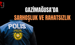 GAZİMAĞUSA’DA SARHOŞLUK VE RAHATSIZLIK