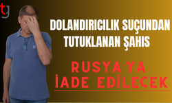 Dolandırıcılık suçundan tutuklanan zanlı Rusya'ya iade edilecek