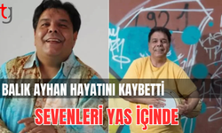Balık Ayhan’dan üzücü haber! Sevenleri yas içinde