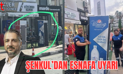 Şenkul’dan esnafa uyarı